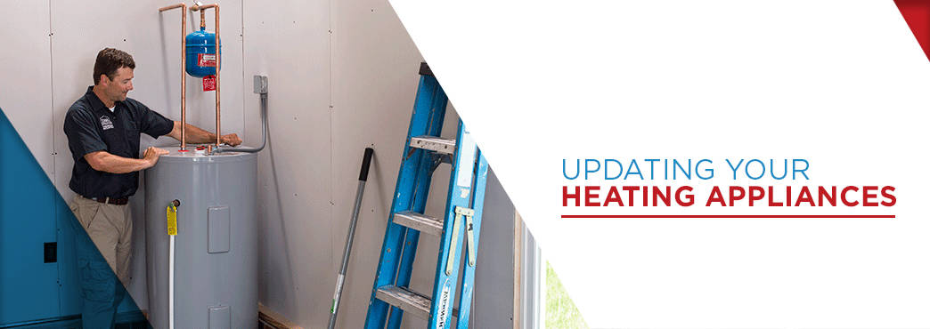 Updating Your Heating Appliances