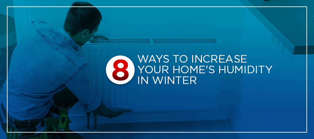 8 ways to increase your home's humidity in winter a Home Climate's technician installing a humidifier|tips for increasing humidity in the winter